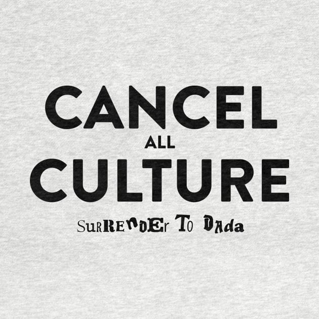 Cancel (all) Culture by annearchet